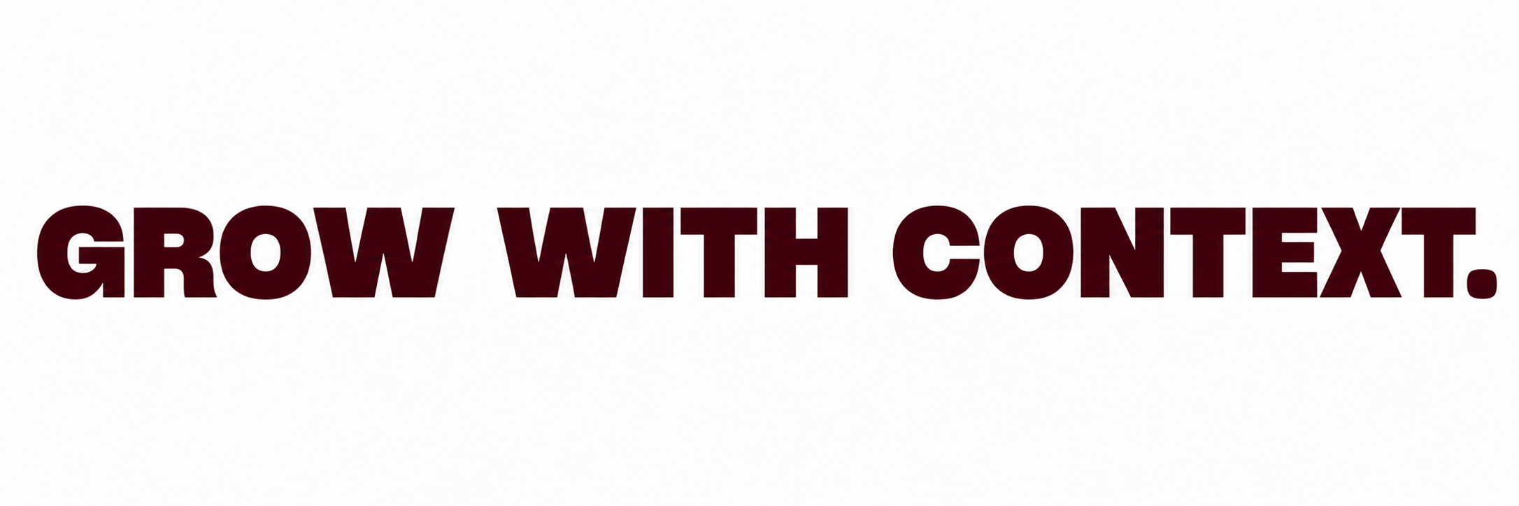 Grow with Context