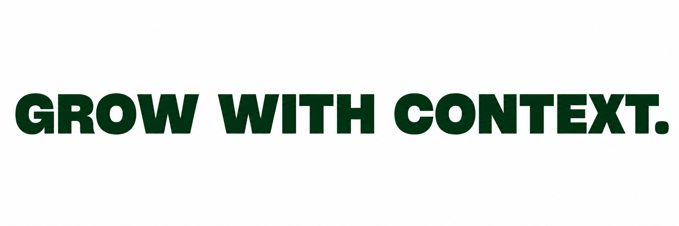 Grow with Context