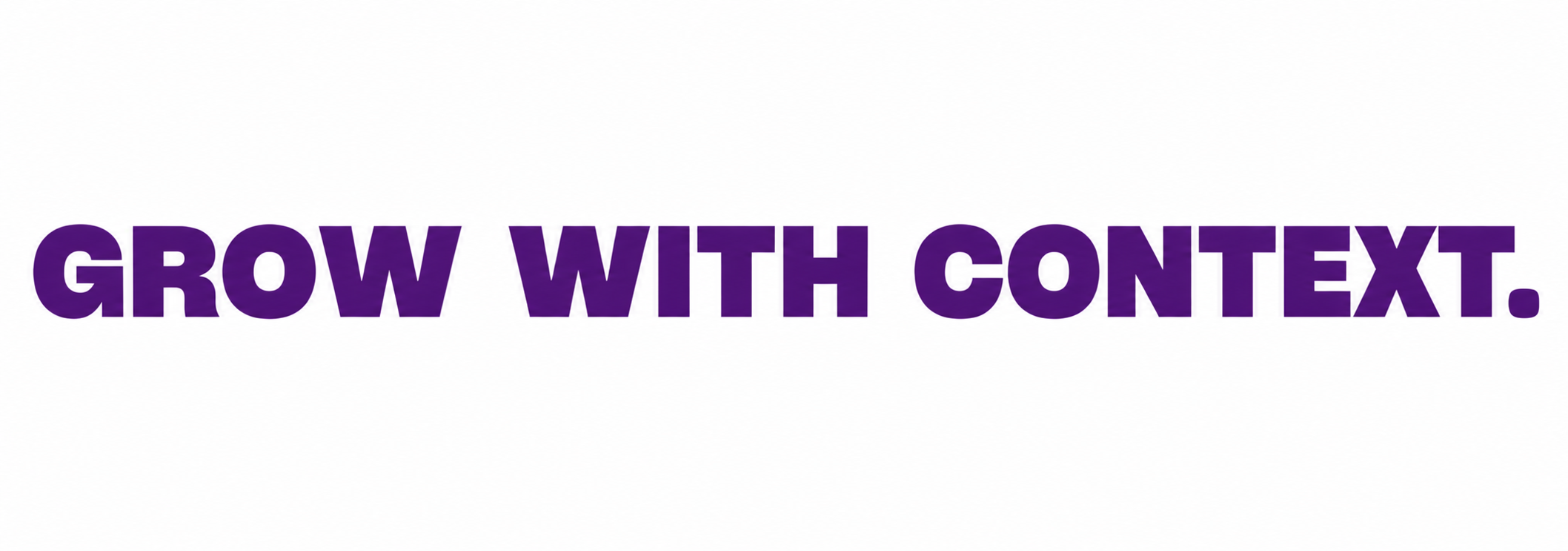 Grow with Context