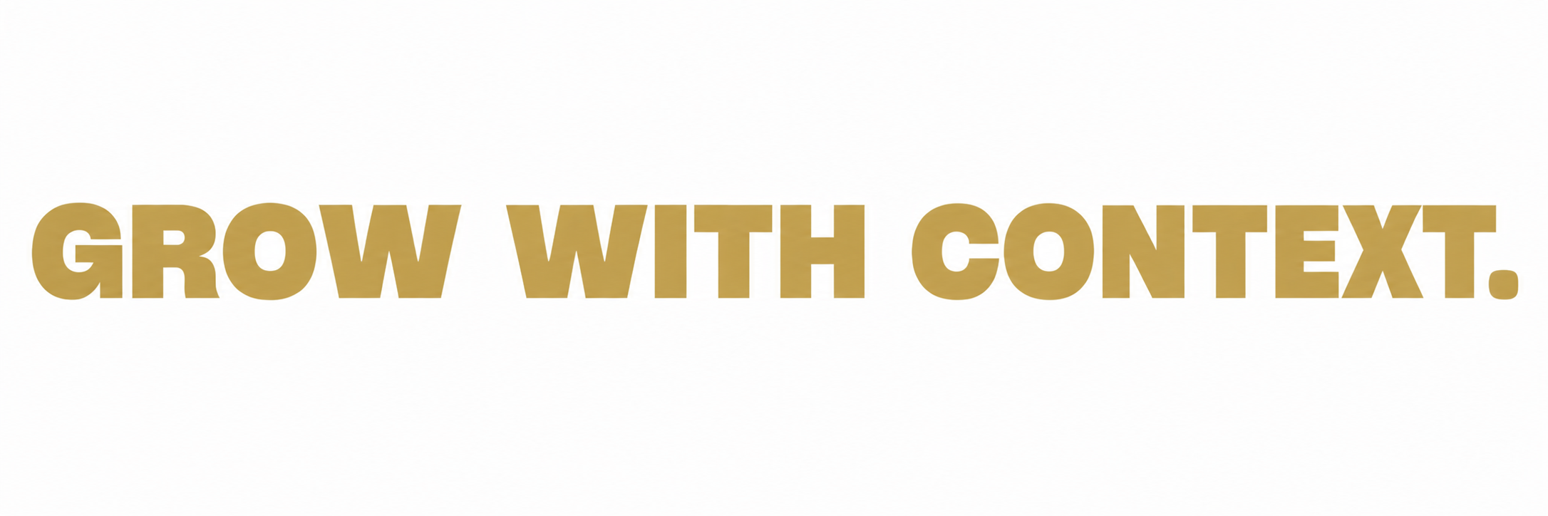 Grow with Context
